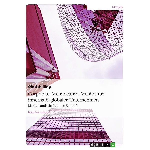 Corporate Architecture - Markenlandschaften der Zukunft, Ole Schilling