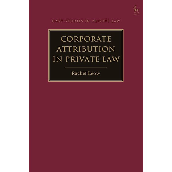 Corporate Attribution in Private Law, Rachel Leow