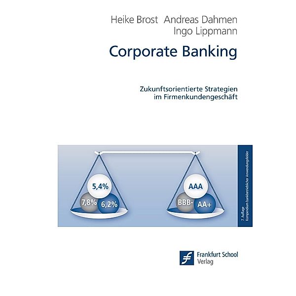 Corporate Banking, Heike Brost, Andreas Dahmen, Ingo Lippmann