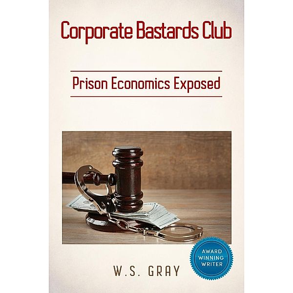 Corporate Bastards Club, W.S. Gray