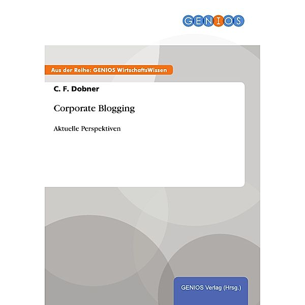 Corporate Blogging, C. F. Dobner