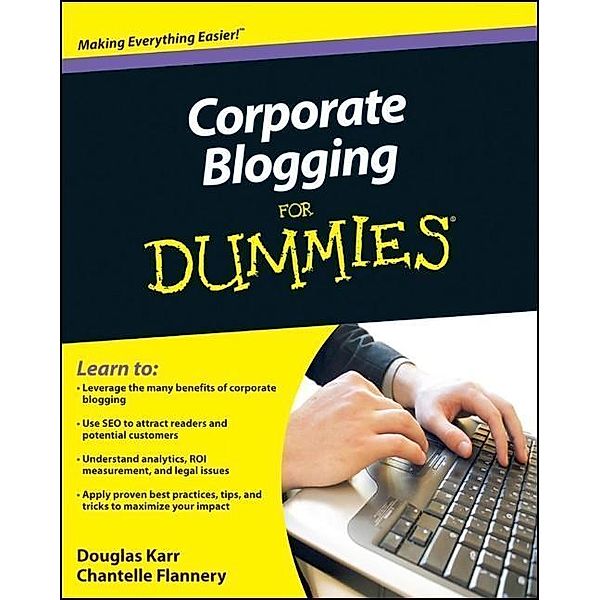 Corporate Blogging For Dummies, Douglas Karr, Chantelle Flannery