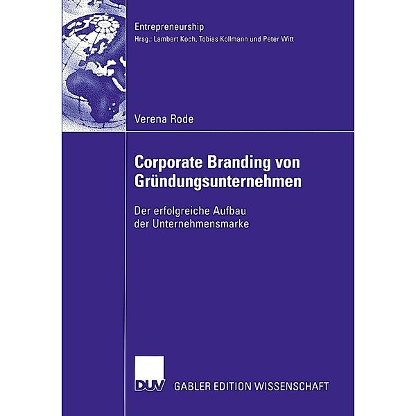 Corporate Branding von Gründungsunternehmen / Entrepreneurship, Verena Rode