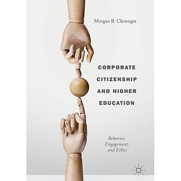 Corporate Citizenship and Higher Education / Progress in Mathematics, Morgan R. Clevenger