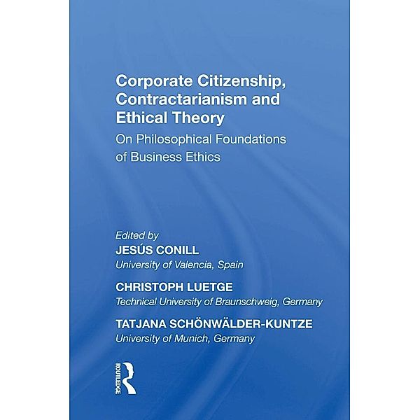 Corporate Citizenship, Contractarianism and Ethical Theory, Jesús Conill, Reinhard Mohn, Tatjana Schonwalder-Kuntze