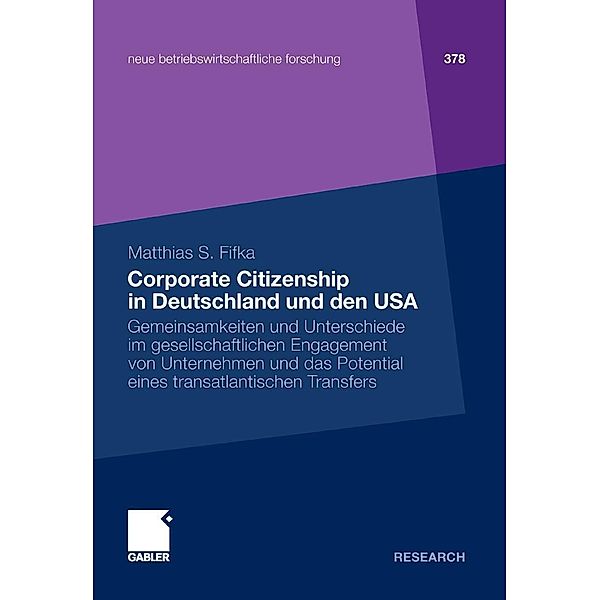 Corporate Citizenship in Deutschland und den USA / neue betriebswirtschaftliche forschung (nbf), Matthias Fifka