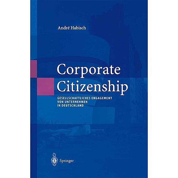 Corporate Citizenship / Unternehmen und Gesellschaft, André Habisch