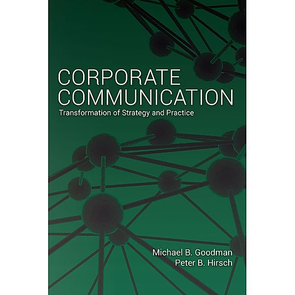 Corporate Communication, Michael B. Goodman, Peter B. Hirsch