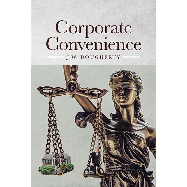 Corporate Convenience, J. W. Dougherty