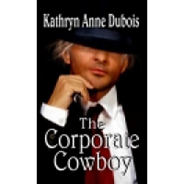 Corporate Cowboy / New Concepts Publishing, Kathryn Dubois