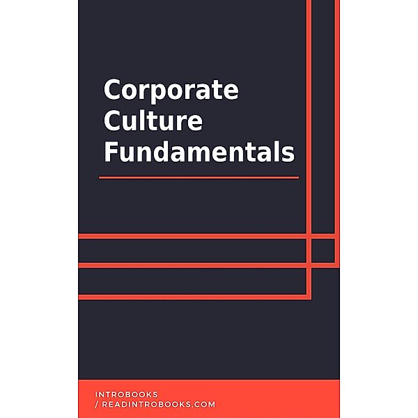 Corporate Culture Fundamentals, IntroBooks Team