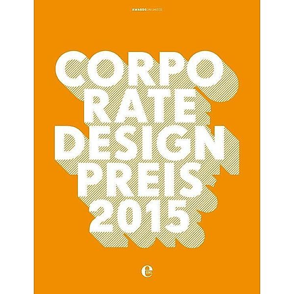 Corporate Design Preis 2015, AwardsUnlimited Odo-Ekke Bingel/Tom Leifer Design