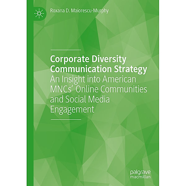 Corporate Diversity Communication Strategy, Roxana D. Maiorescu-Murphy