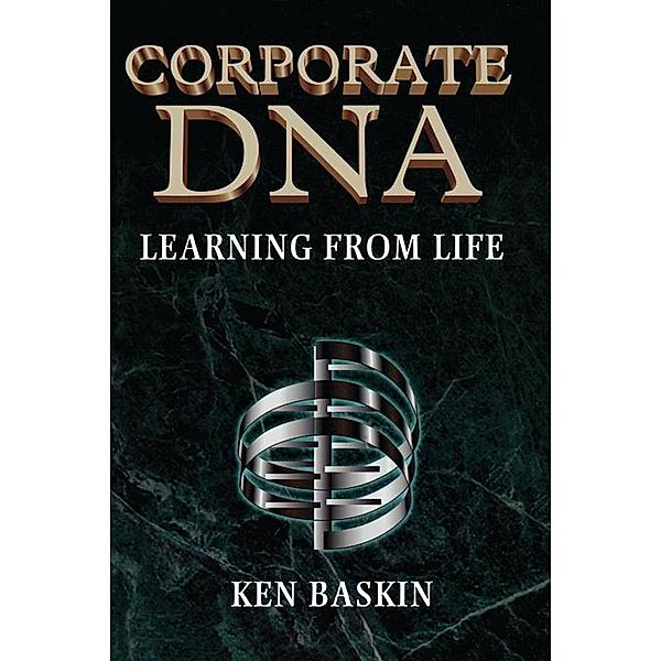 Corporate DNA, Ken Baskin