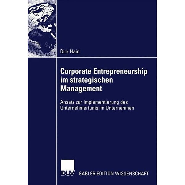 Corporate Entrepreneurship im strategischen Management, Dirk Haid