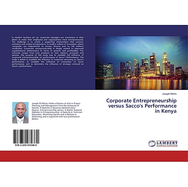 Corporate Entrepreneurship versus Sacco's Performance in Kenya, Joseph Ndiritu