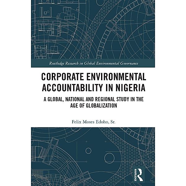 Corporate Environmental Accountability in Nigeria, Felix Moses Edoho