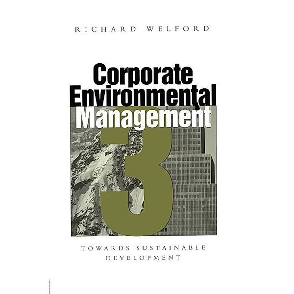 Corporate Environmental Management 3, Richard Welford