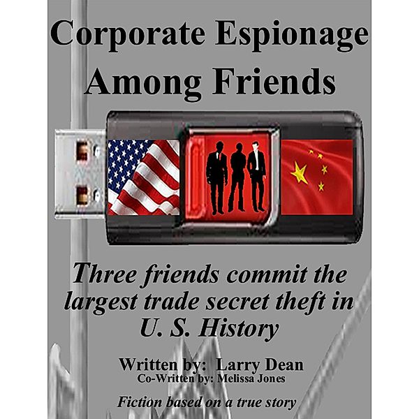 Corporate Espionage Among Friends, Larry Dean