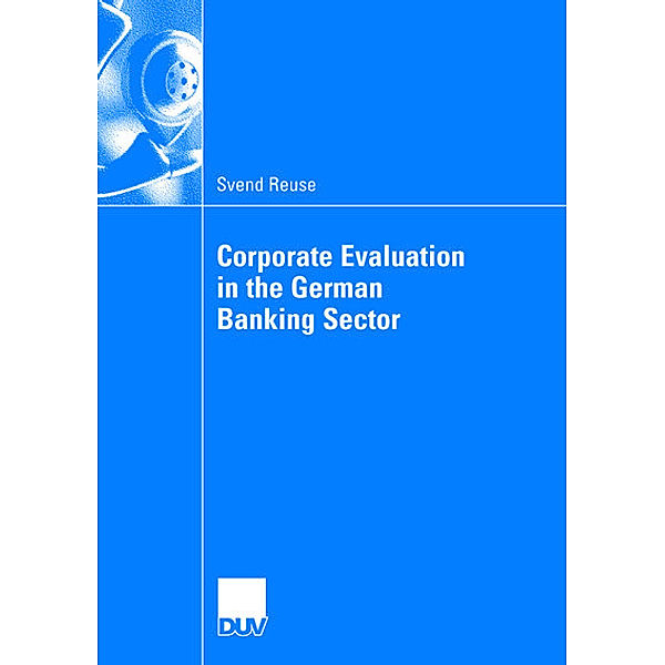 Corporate Evaluation in the German Banking Sector, Svend Reuse