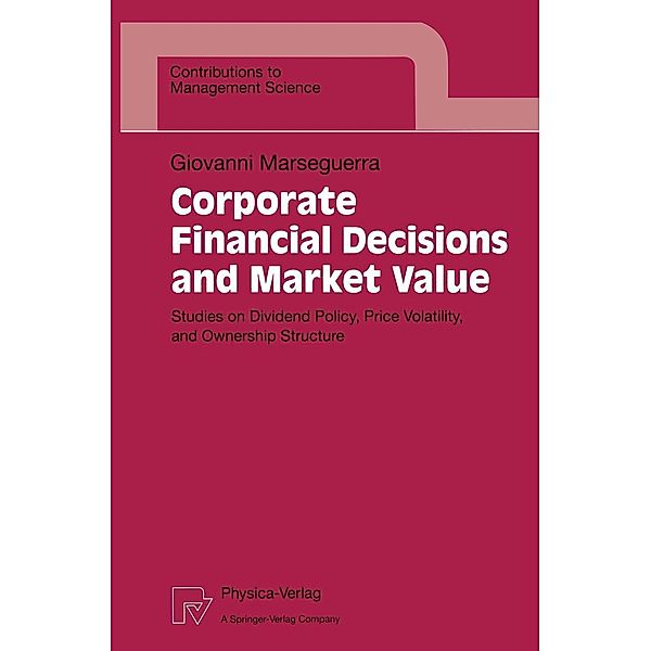 Corporate Financial Decisions and Market Value / Contributions to Management Science, Giovanni Marseguerra