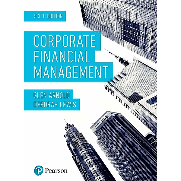 Corporate Financial Management, Glen Arnold, Deborah Lewis