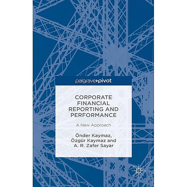 Corporate Financial Reporting and Performance, Önder Kaymaz, Özgür Kaymaz, A. R. Zafer Sayar