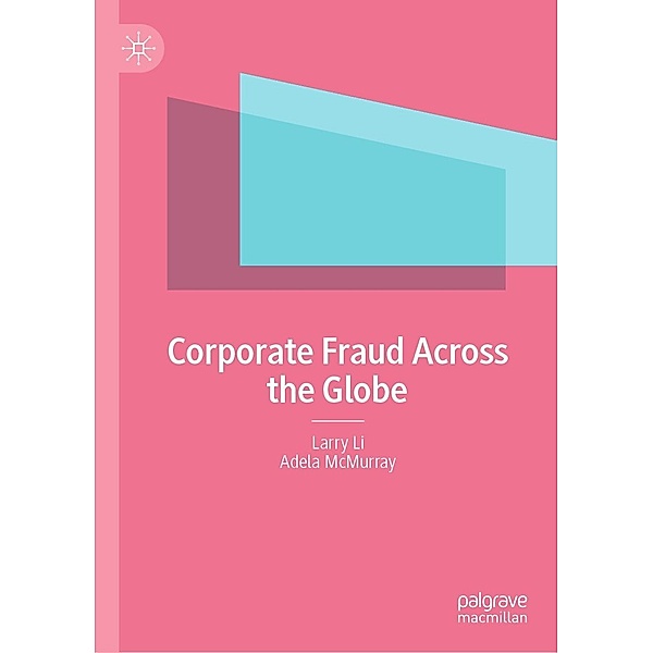 Corporate Fraud Across the Globe / Progress in Mathematics, Larry Li, Adela McMurray