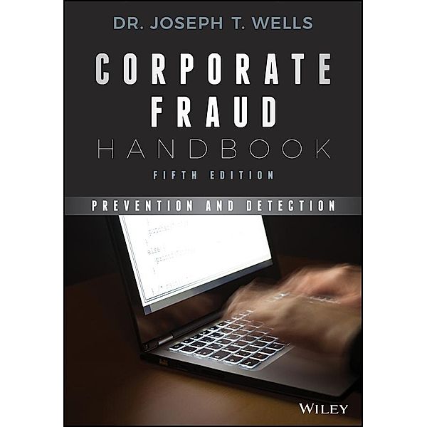 Corporate Fraud Handbook, Joseph T. Wells