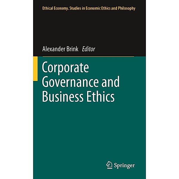 Corporate Governance and Business Ethics / Ethical Economy Bd.39, Alexander Brink