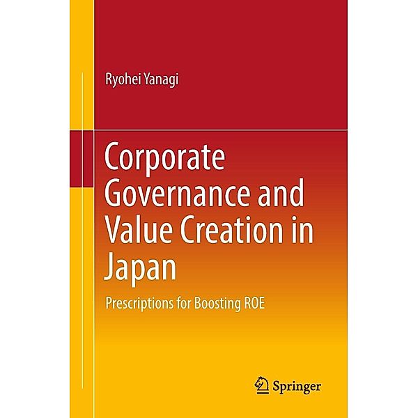 Corporate Governance and Value Creation in Japan, Ryohei Yanagi