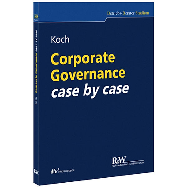 Corporate Governance case by case, Christopher Koch