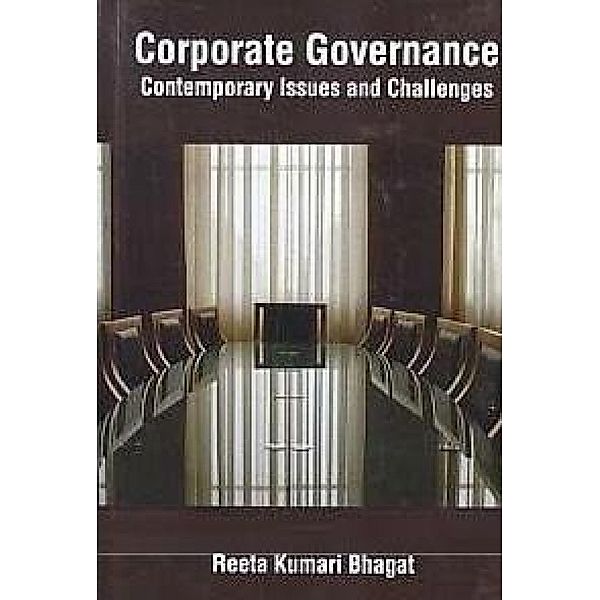 Corporate Governance Contemporary Issues And Challenges, Reeta Kumari Bhagat