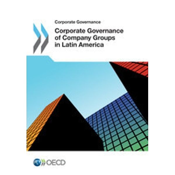 Corporate Governance Corporate Governance of Company Groups in Latin America