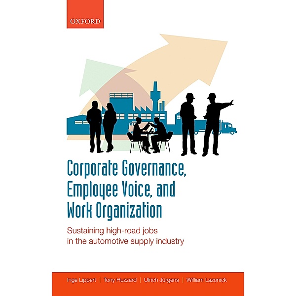 Corporate Governance, Employee Voice, and Work Organization, Inge Lippert, Tony Huzzard, Ulrich Jürgens, William Lazonick