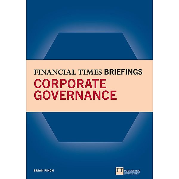 Corporate Governance: Financial Times Briefing ePub eBook / FT Publishing International, Brian Finch