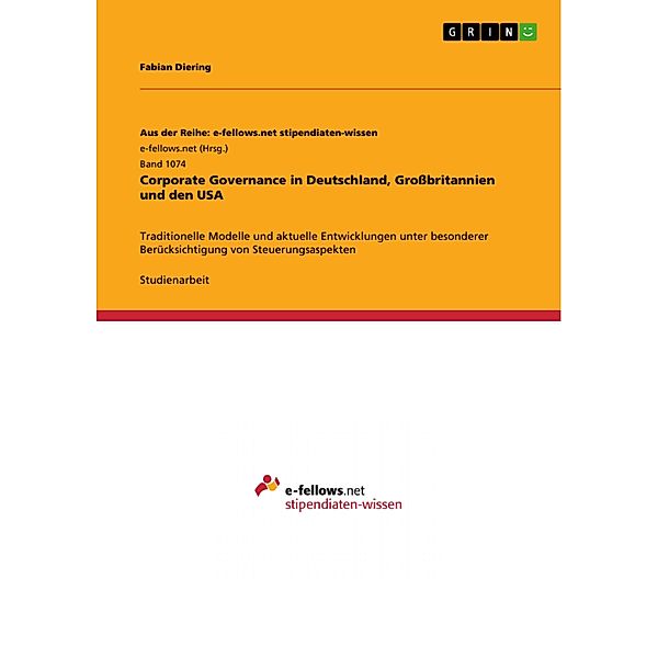 Corporate Governance in Deutschland, Großbritannien und den USA / Aus der Reihe: e-fellows.net stipendiaten-wissen Bd.Band 1074, Fabian Diering