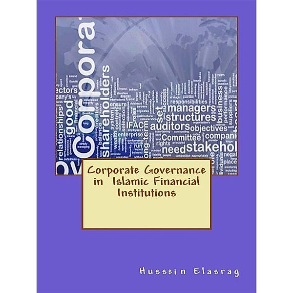 Corporate Governance in Islamic Financial Institutions, Hussein Elasrag