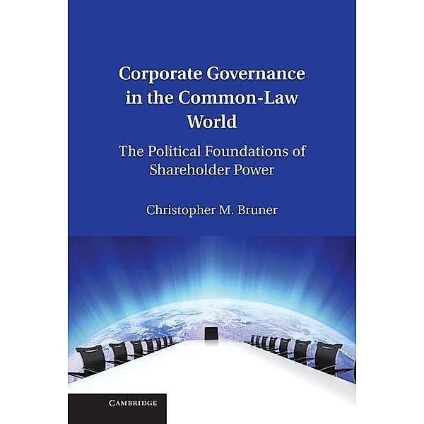 Corporate Governance in the Common-Law World, Christopher M. Bruner