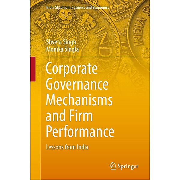 Corporate Governance Mechanisms and Firm Performance, Shveta Singh, Monika Singla
