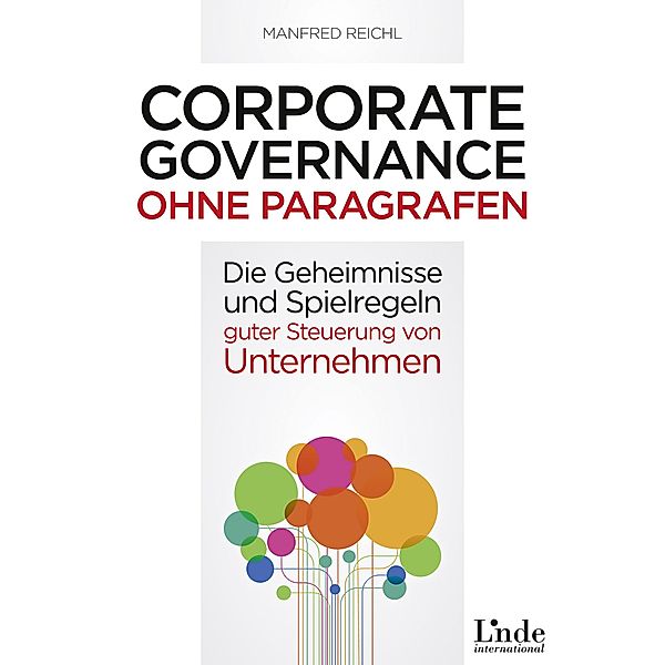 Corporate Governance ohne Paragrafen, Manfred Reichl
