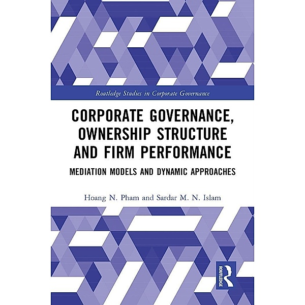 Corporate Governance, Ownership Structure and Firm Performance, Hoang N. Pham, Sardar M. N. Islam