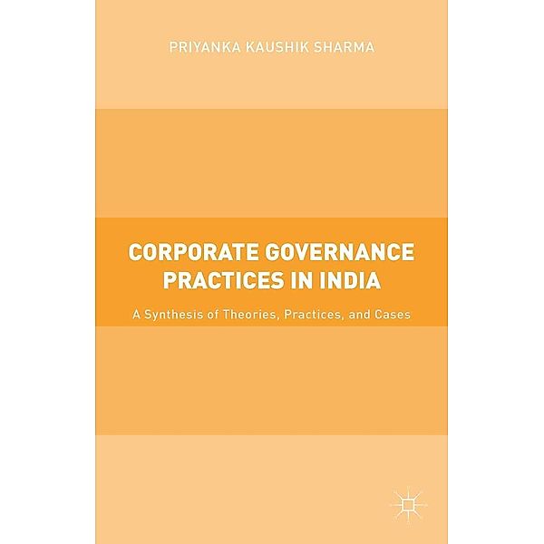 Corporate Governance Practices in India, Priyanka Kaushik Sharma, Kenneth A. Loparo