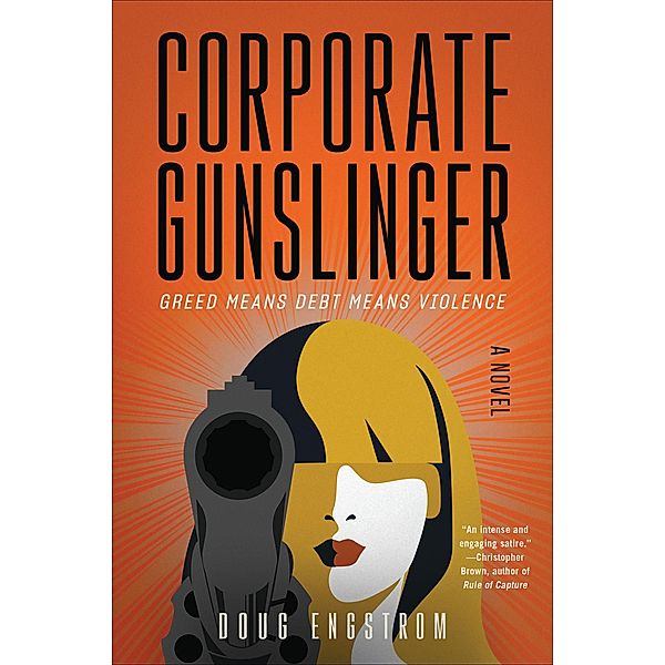 Corporate Gunslinger, Doug Engstrom