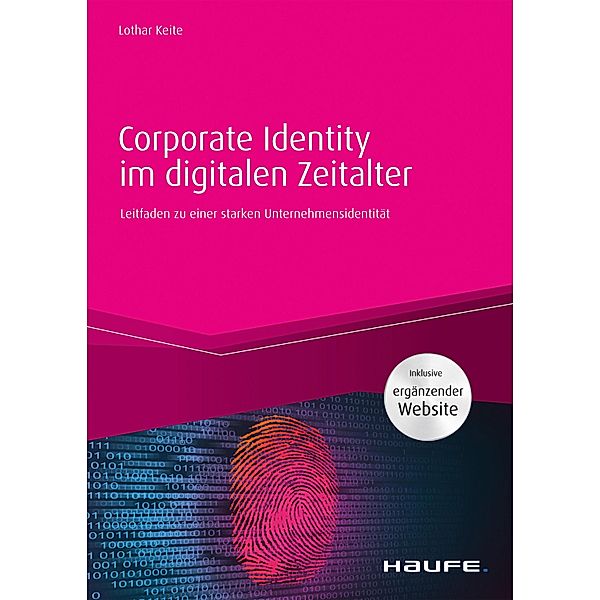 Corporate Identity im digitalen Zeitalter / Haufe Fachbuch, Lothar Keite