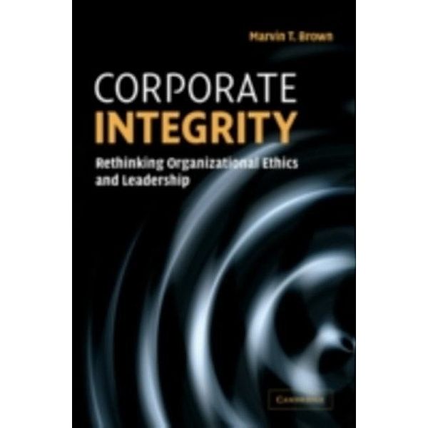 Corporate Integrity, Marvin T. Brown
