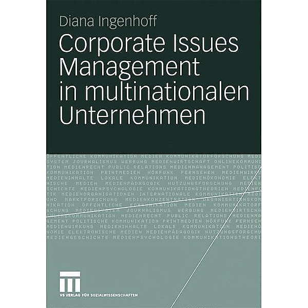 Corporate Issues Management in multinationalen Unternehmen, Diana Ingenhoff