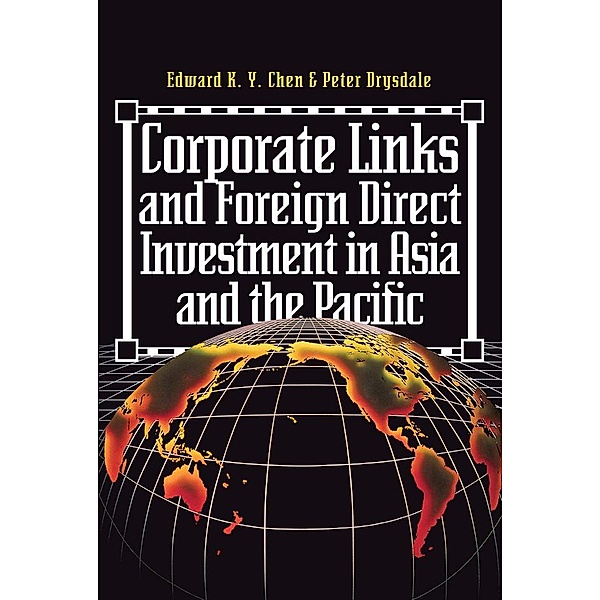 Corporate Links And Foreign Direct Investment In Asia And The Pacific, Eduard K. Y. Chen
