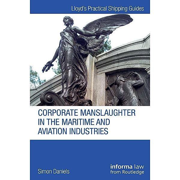 Corporate Manslaughter in the Maritime and Aviation Industries, Simon Daniels