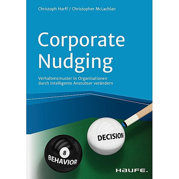 Corporate Nudging / Haufe Fachbuch, Christoph Harff, Christopher McLachlan